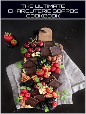 cover image of THE ULTIMATE CHARCUTERIE BOARDS AND PLATTERS COOKBOOK